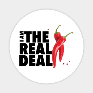 I am the real deal, baby! Magnet
